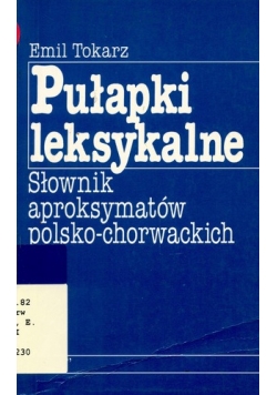Pułapki leksykalne, słownik aproksymatów polsko - chorwackich