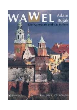 Wawel Die Kathedrale und das Schloss