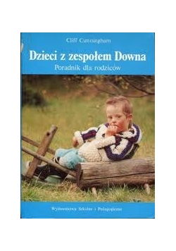 Dzieci z zespołem Downa Poradnik dla rodziców