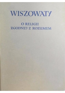 Wiszowaty. O religii zgodnej z rozumem