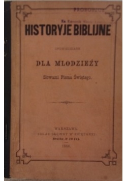 Historyje Biblijne, 1886r.