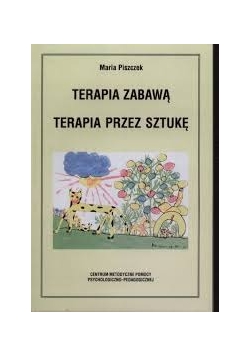 Terapia zabawą, terapia przez sztukę