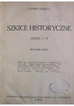 Szkice Historyczne serja I i II, 1923r.