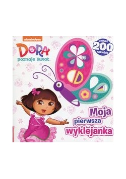 Dora poznaje świat Moja pierwsza wyklejanka,Nowa