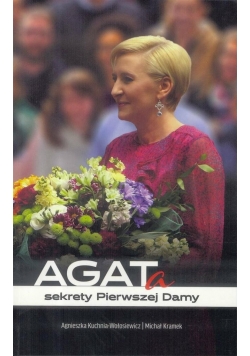 AGATa. Sekrety Pierwszej Damy