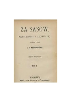 Za Sasów,Tom I, 1899 rok