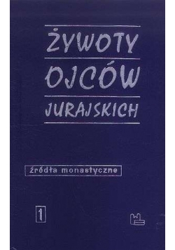 Żywot ojców Jurajskich
