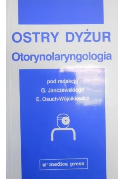 Ostry dyżur.Otorynolaryngologia