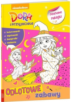 Dora i przyjaciele. Odlotowe zabawy