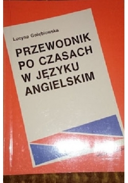 Przewodnik po czasach w języku angielskim