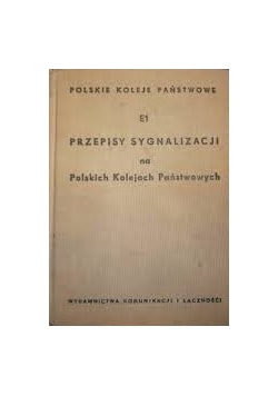 E 1 przepisy sygnalizacyjne na Polskich  Kolejach Państwowych