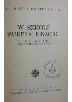 W szkole świętego Ignacego. Bieg myśli ćwiczeń duchowych  1939 r.
