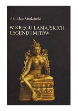 W kręgu lamajskich wierzeń i mitów
