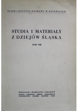 Studia i materiały z dziejów śląskich Tom VIII