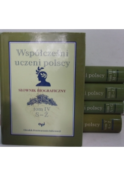 Współcześni uczeni polscy. Słownik biograficzny, tom od I do V