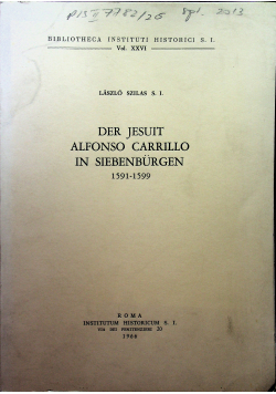 Der Jesuit Alfonso Carrillo in Siebenburgen