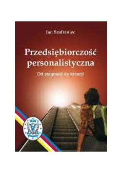 Przedsiębiorczość personalistyczna, od strategii do kreacji