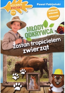 Młody odkrywca Zostań tropicielem zwierząt