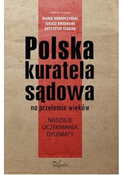 Polska kuratela sądowa na przełomie wieków