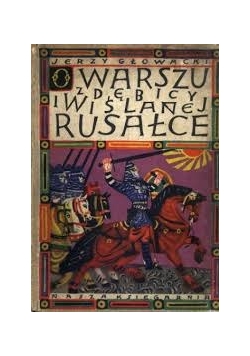 o warszu z Dębicy i wiślanej usałce