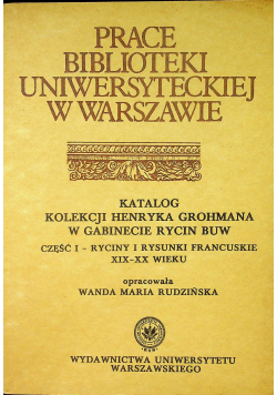 Katalog kolekcji Henryka Grohmana w gabinecie rycin BUW część I