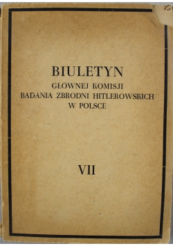 Biuletyn Głównej Komisji Badania Zbrodni Hitlerowskich w Polsce Tom VII
