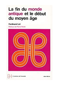 La fin du monde antique et le debut du moyen age