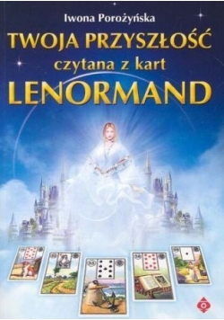 Lenormand: Twoja przyszłość czytana z kart