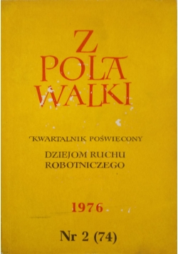 Z pola walki. Kwartalnik poświęcony dziejom ruchu robotniczego. Nr 2