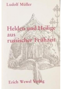 Helden und Heilige aus russischer Fruhzeit