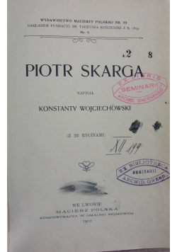 Piotr Skarga, 1912 r.