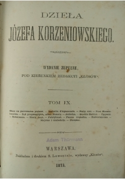 Dzieła Józefa Korzeniowskiego tom IX, 1873 r.
