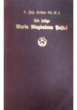 Die Selige Maria Magdalena Bostel, 1909 r.