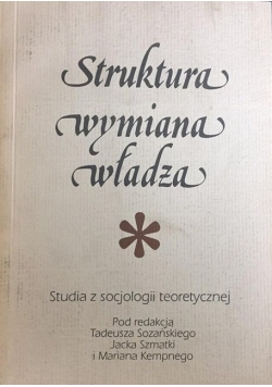 Struktura, wymiana, władza