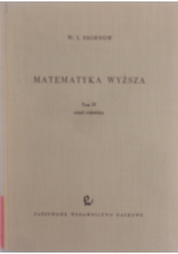 Matematyka wyższa , tom 4, cz. 1