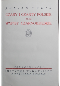 Czary i czarty polskie oraz wypisy czarnoksięskie 1924 r.
