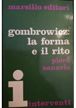 Gombrowicz: la forma e il rito