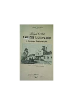 Kilka słów o Wieliczce i jej kopalniach, 1903 r.