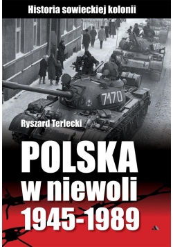 Polska w niewoli 1945-1989
