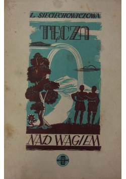 Tęcza nad Wagiem ,1947 r.