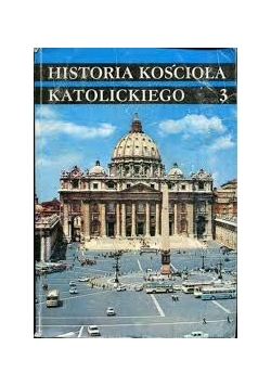 Historia Kościoła Katolickiego Tom III