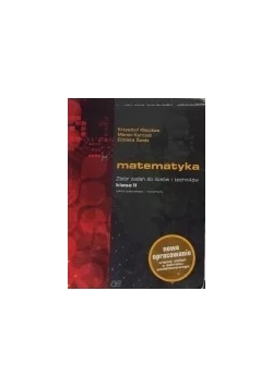 Matematyka. Zbiór zadań do liceów i techników. Klasa II
