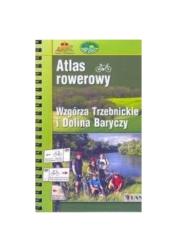 Atlas Rowerowy - Wzgórza Trzebnickie i Dolina Baryczy