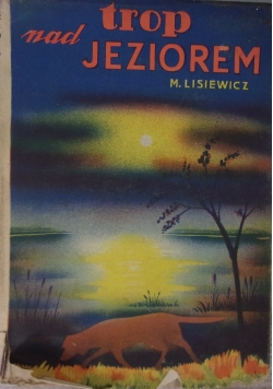 Trop nad jeziorem, 1938 r.