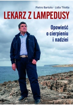 Lekarz z Lampedusy. Opowieść o cierpieniu...