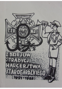 Z dziejów i tradycji harcerstwa starogrodzkiego