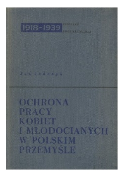 Ochrona pracy kobiet i młodocianych w Polskim przemyśle