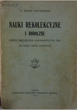Nauki rekolekcyjne i doroczne, 1913 r.