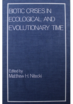 Biotic Crises in Ecological and Evolutionary Time