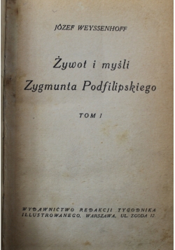 Żywot i myśli Zygmunta Podfilipskiego 3 tomy